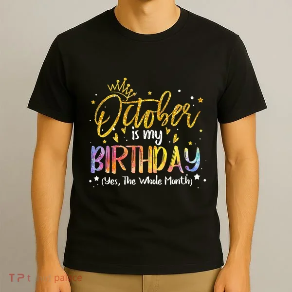 October Birthday Celebration Tie Dye Gift T-Shirt
