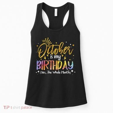 October Birthday Celebration Tie Dye Gift Women's Tank Top