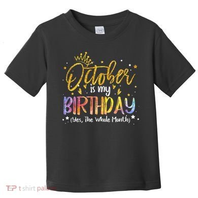 October Birthday Celebration Tie Dye Gift Toddler T-Shirt