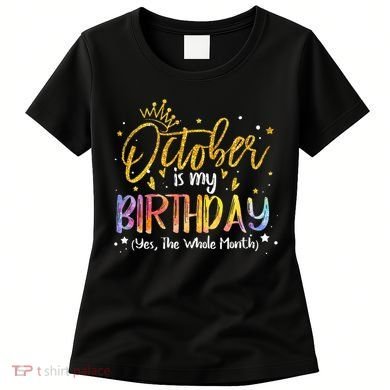 October Birthday Celebration Tie Dye Gift Women's T-Shirt