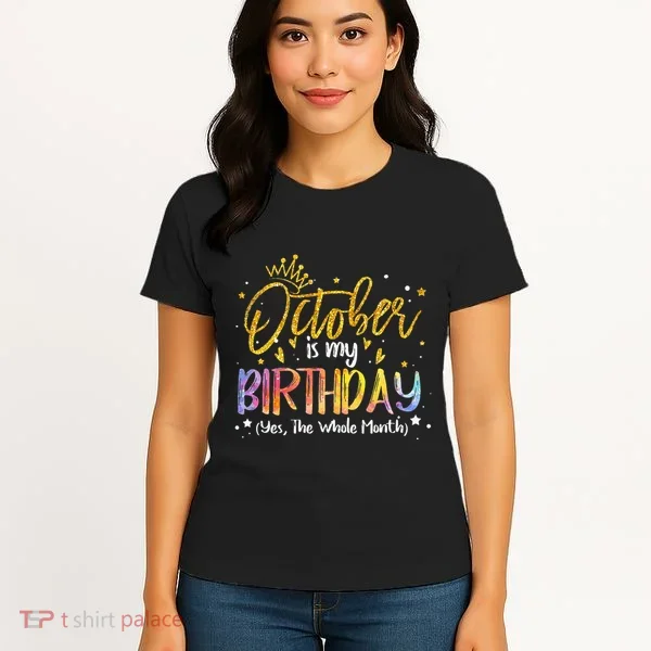 October Birthday Celebration Tie Dye Gift Women's T-Shirt