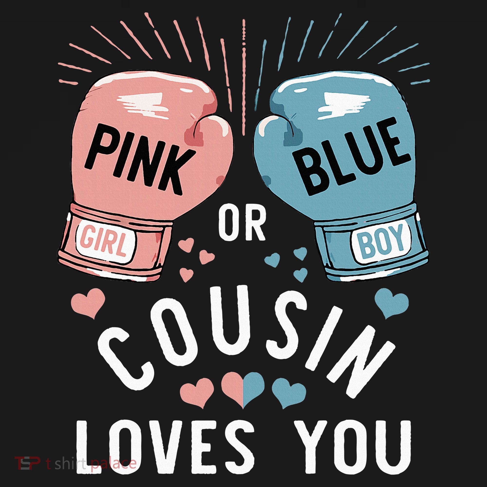 Or Blue Cousin Loves You Boxing Gender Reveal Party T-Shirt