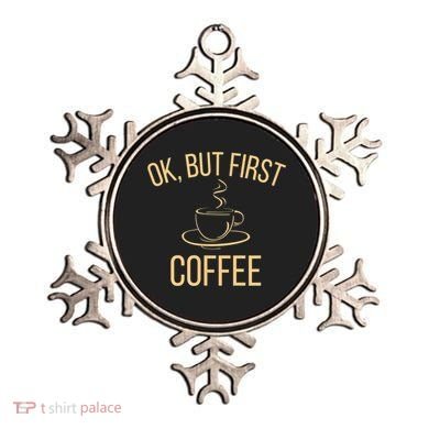 Ok, But First COFFEE Ornament