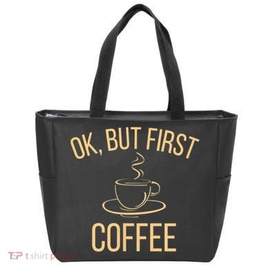 Ok, But First COFFEE Tote Bag
