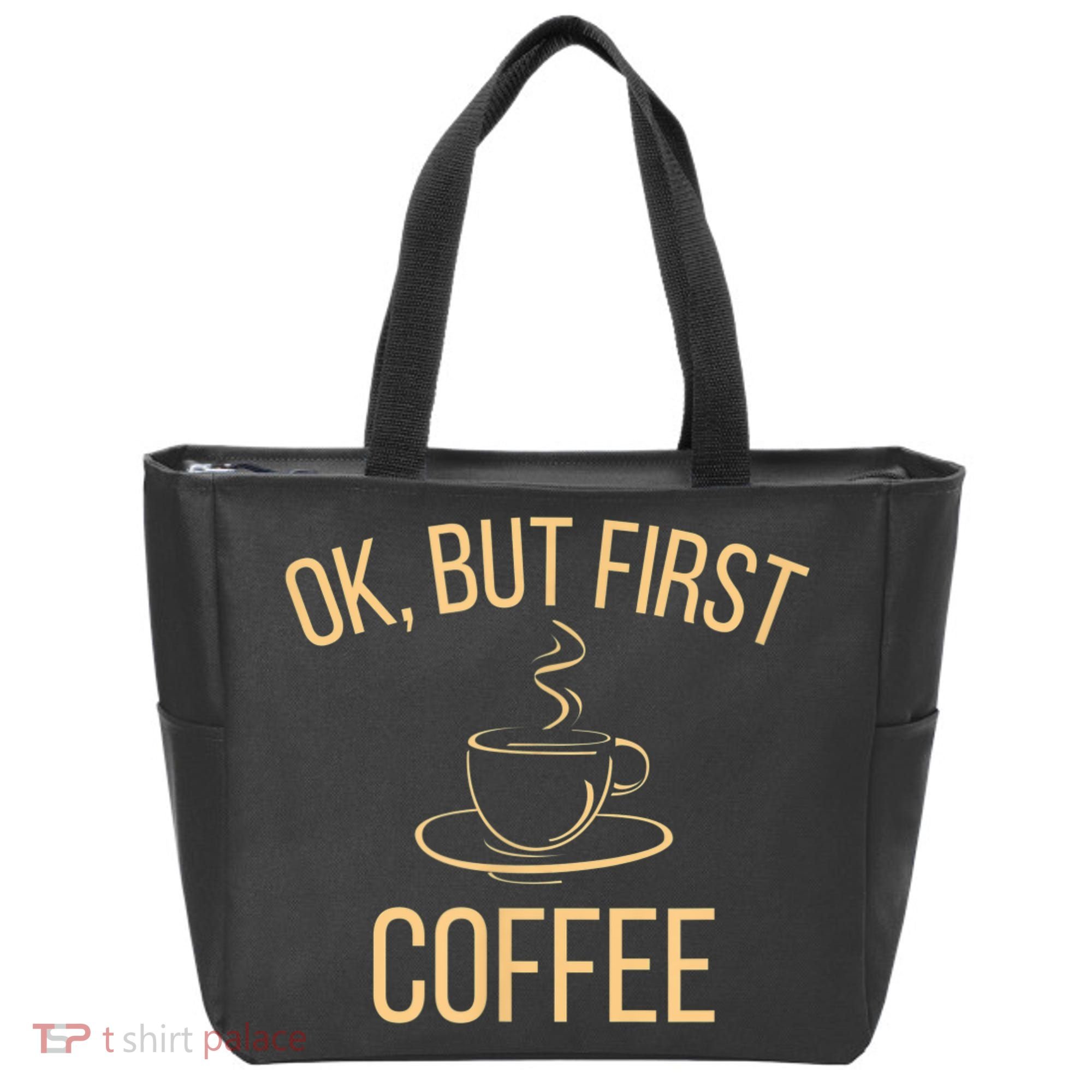 Ok, But First COFFEE Tote Bag