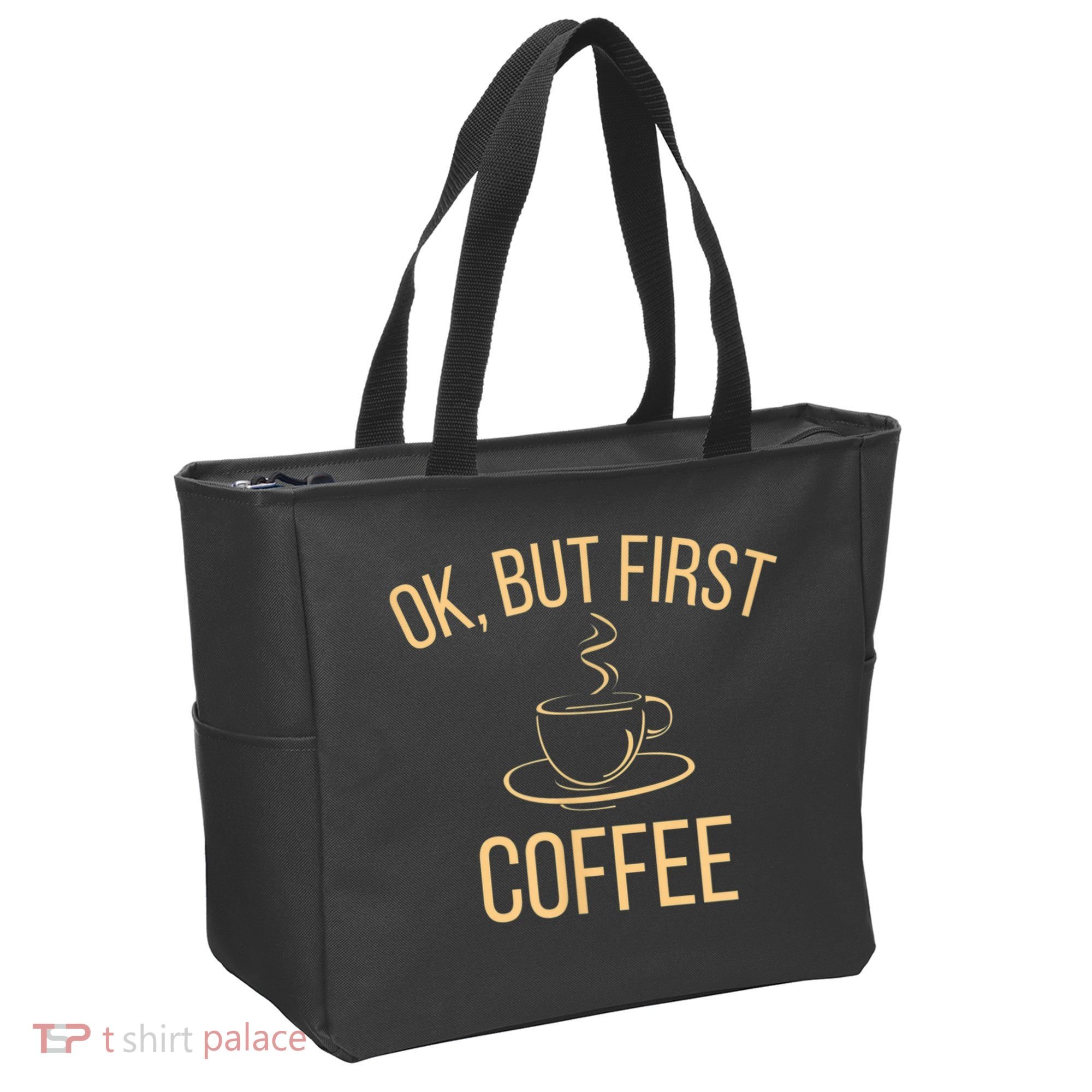 Ok, But First COFFEE Tote Bag