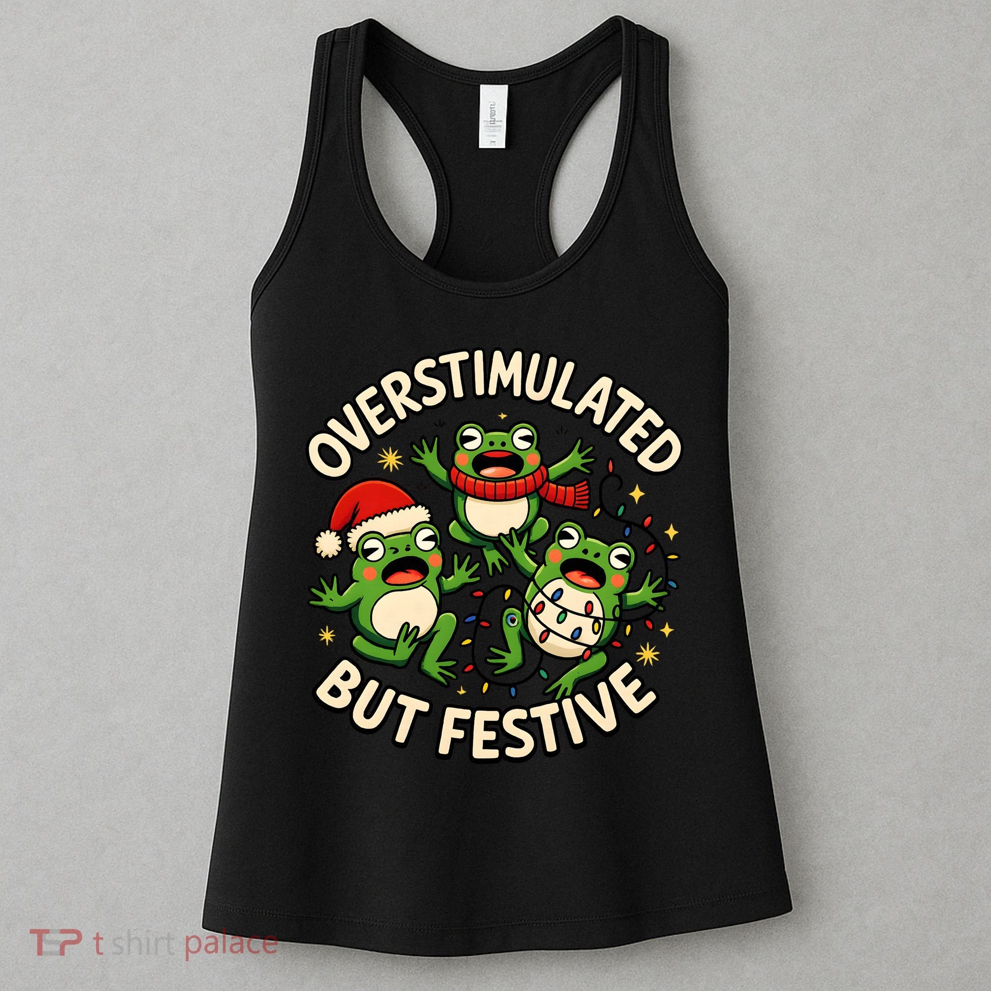 Overstimulated But Festive Frogs Christmas Funny Women's Tank Top