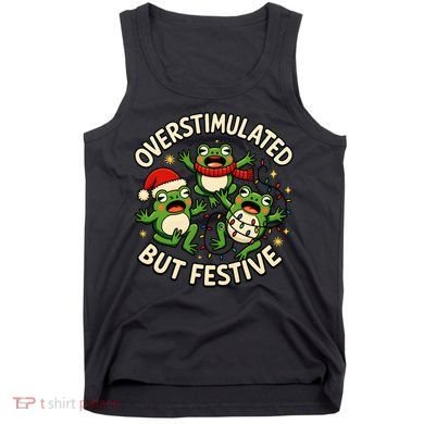 Overstimulated But Festive Frogs Christmas Funny Tank Top
