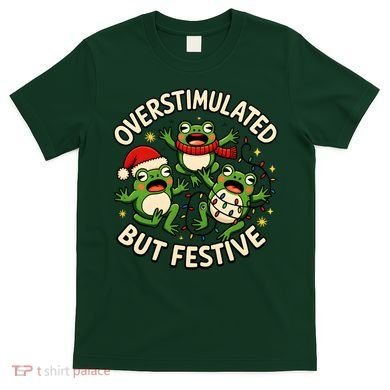 Overstimulated But Festive Frogs Christmas Funny T-Shirt