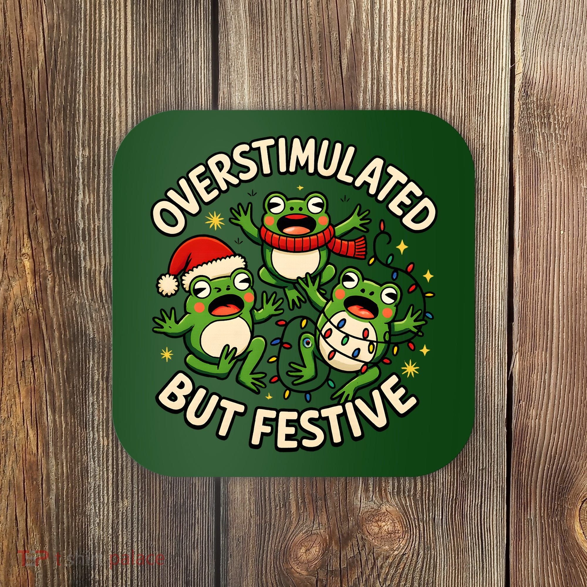 Overstimulated But Festive Frogs Christmas Funny Coaster