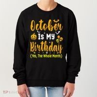 October Birthday For Women October Birthday Month Women's Sweatshirt thumb 0