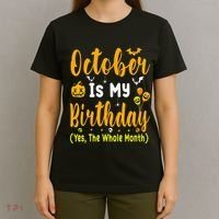 October Birthday For Women October Birthday Month T-Shirt thumb 4