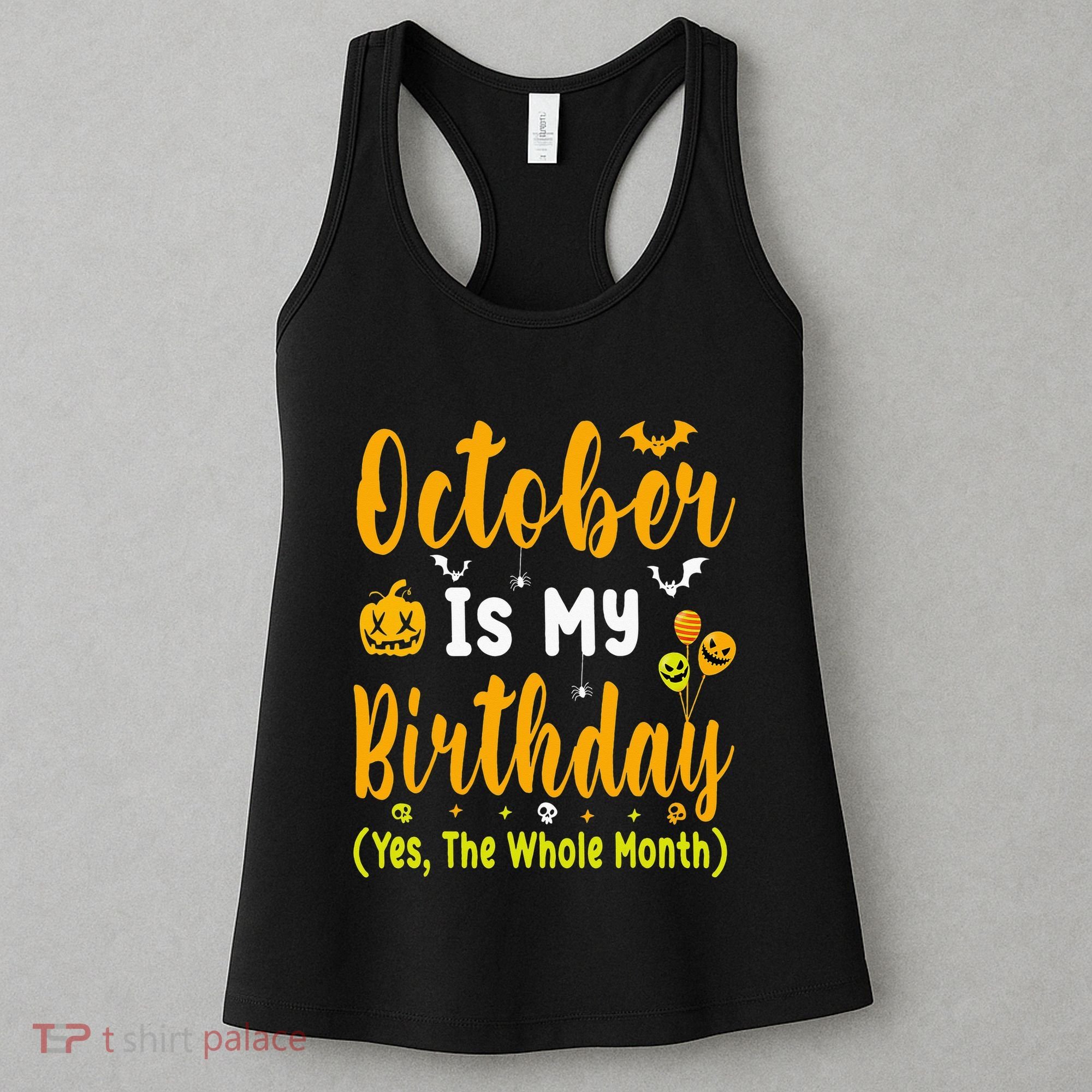 October Birthday For Women October Birthday Month Women's Tank Top