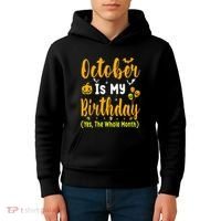 October Birthday For Women October Birthday Month Kids Hoodie thumb 4