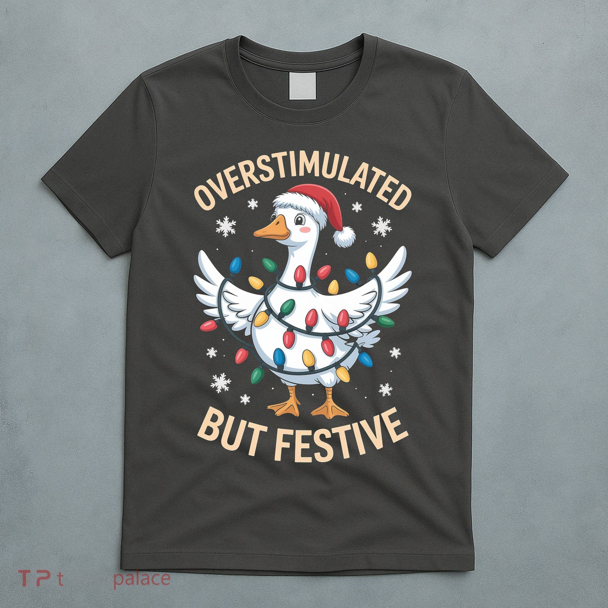 Overstimulated But Festive Christmas Duck Cute & Funny T-Shirt