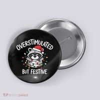 Overstimulated But Festive Racoon Button thumb 0