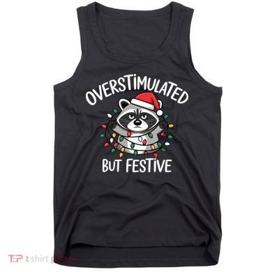 Overstimulated But Festive Racoon Tank Top