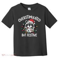 Overstimulated But Festive Racoon Toddler T-Shirt thumb 0