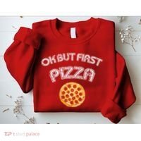 Ok But First Pizza Sweatshirt thumb 2
