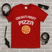 Ok But First Pizza T-Shirt thumb 5