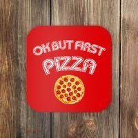 Ok But First Pizza Coaster thumb 0