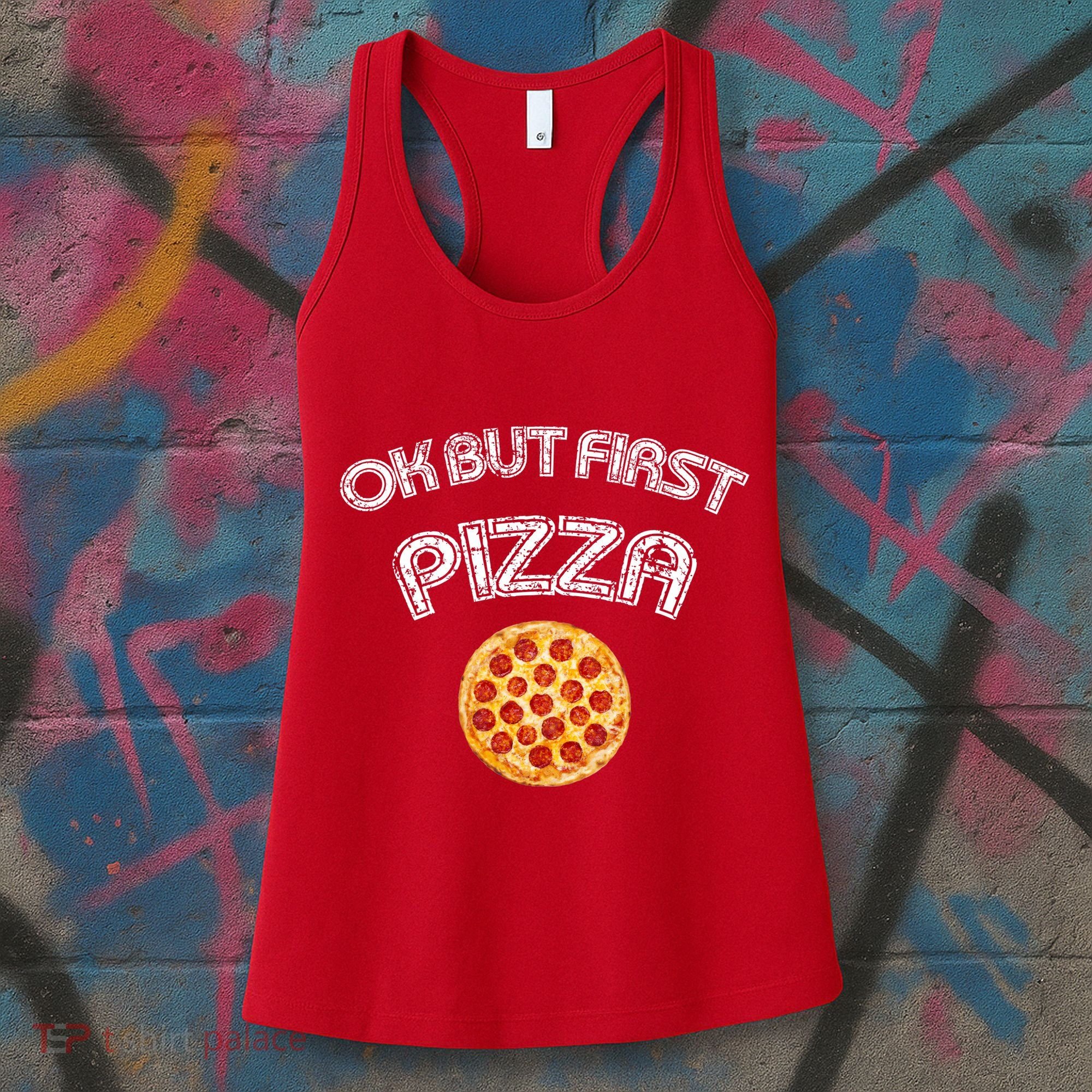 Ok But First Pizza Women's Tank Top