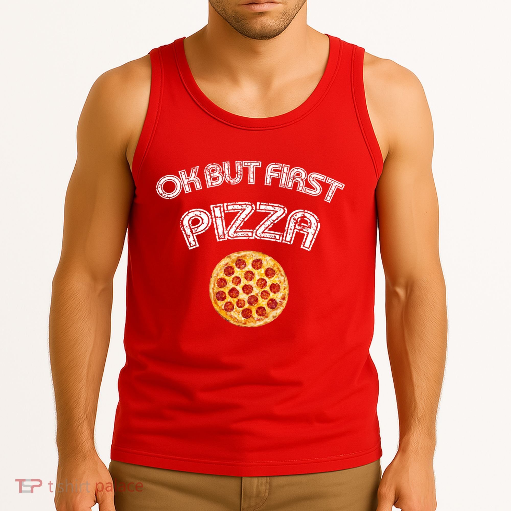Ok But First Pizza Tank Top