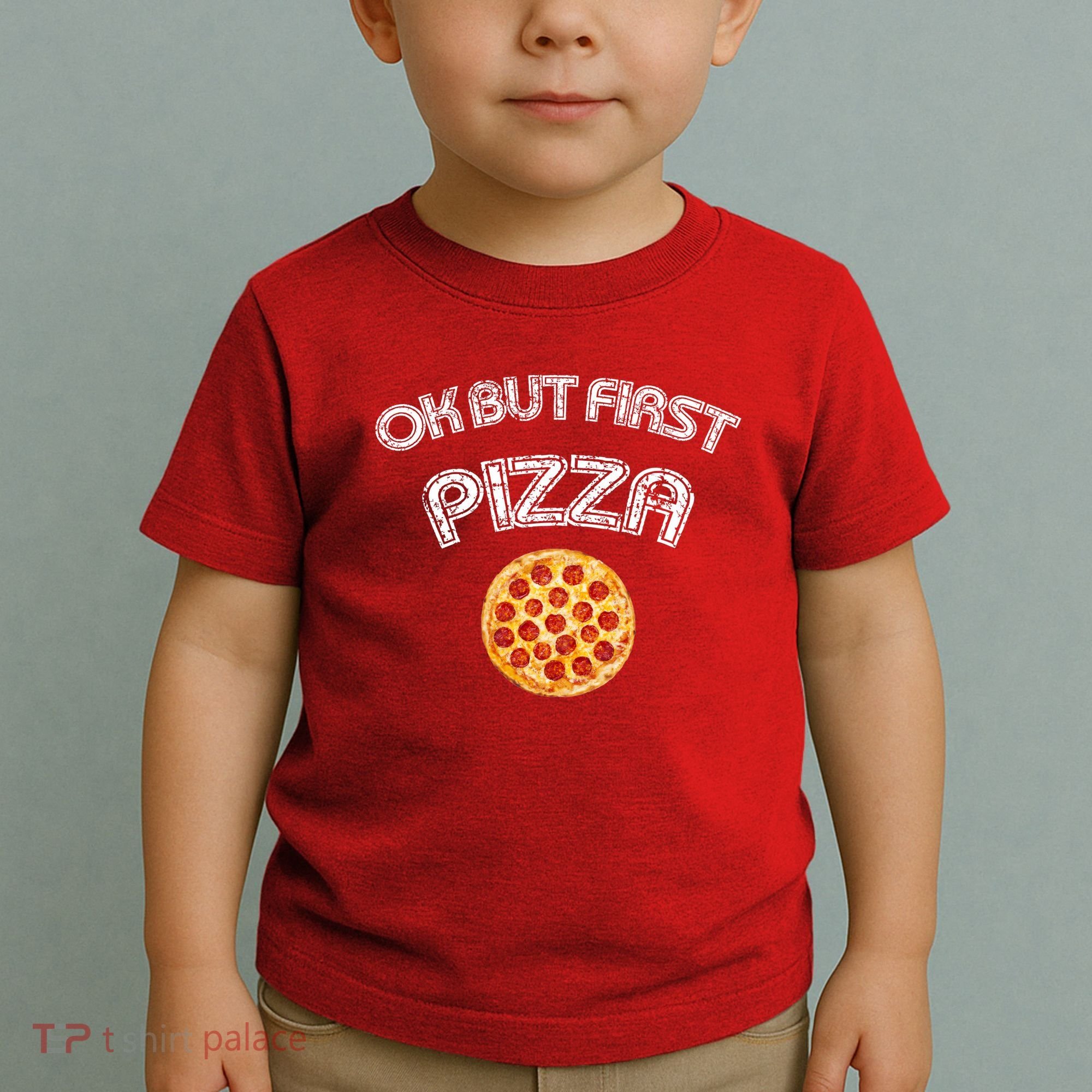 Ok But First Pizza Toddler T-Shirt