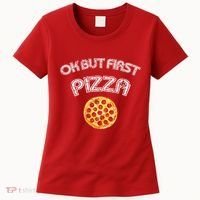 Ok But First Pizza Women's T-Shirt thumb 0