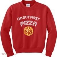 Ok But First Pizza Kids Sweatshirt thumb 0