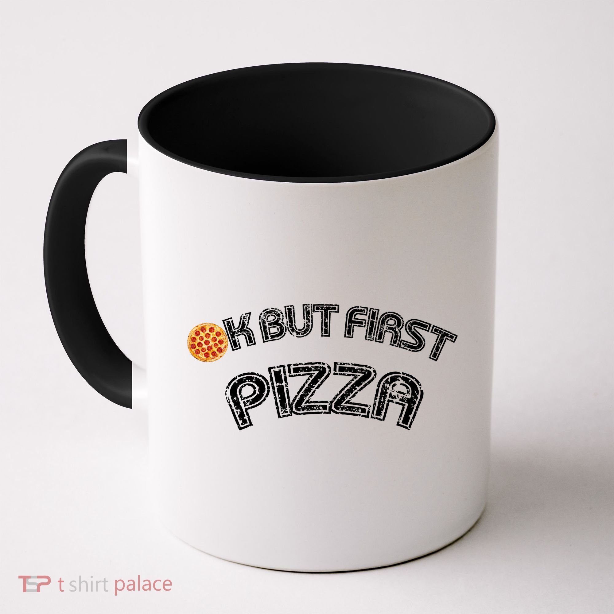 Ok But First Pizza Funny Pizza Lover Coffee Mug