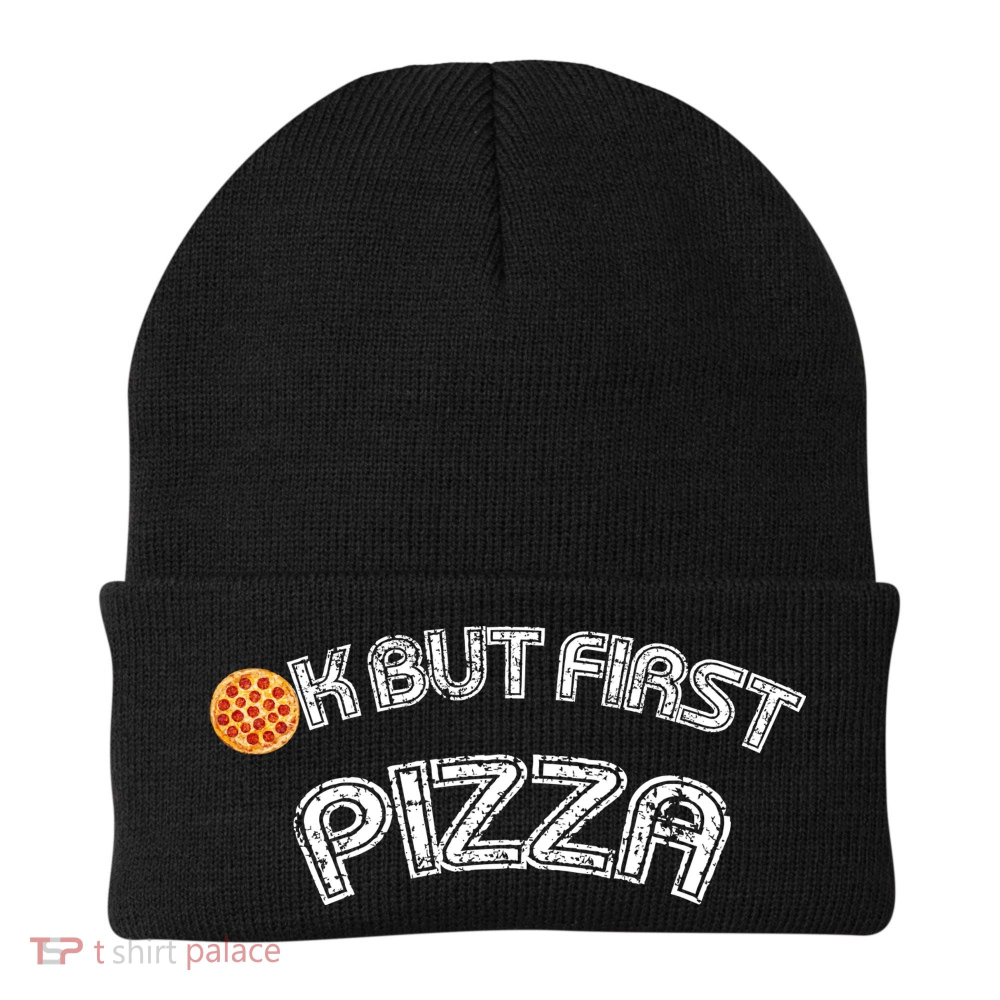 Ok But First Pizza Funny Pizza Lover Beanie