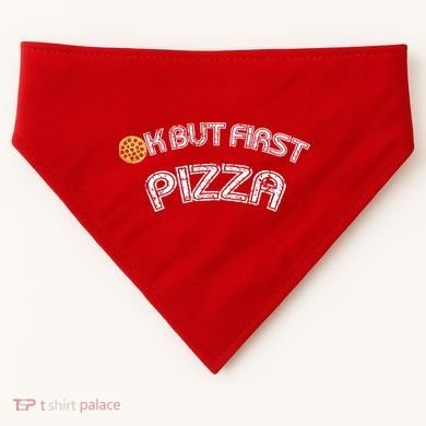 Ok But First Pizza Funny Pizza Lover USA-Made Doggie Bandana