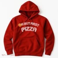 Ok But First Pizza Funny Pizza Lover Hoodie thumb 0