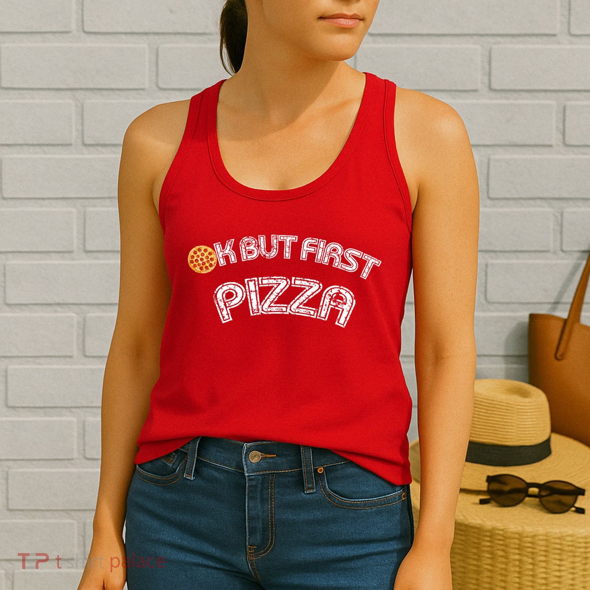 Ok But First Pizza Funny Pizza Lover Women's Tank Top