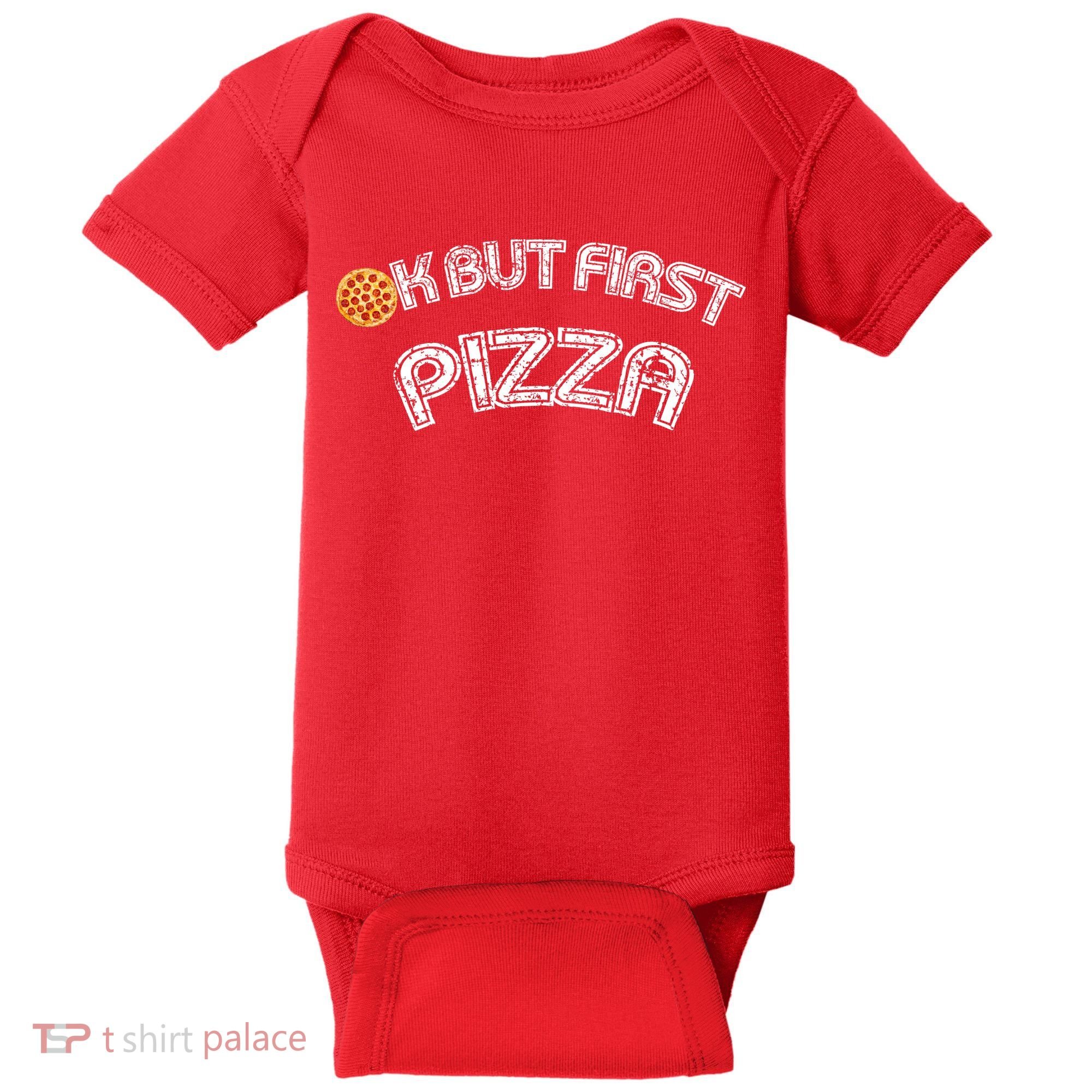 Ok But First Pizza Funny Pizza Lover Baby Bodysuit
