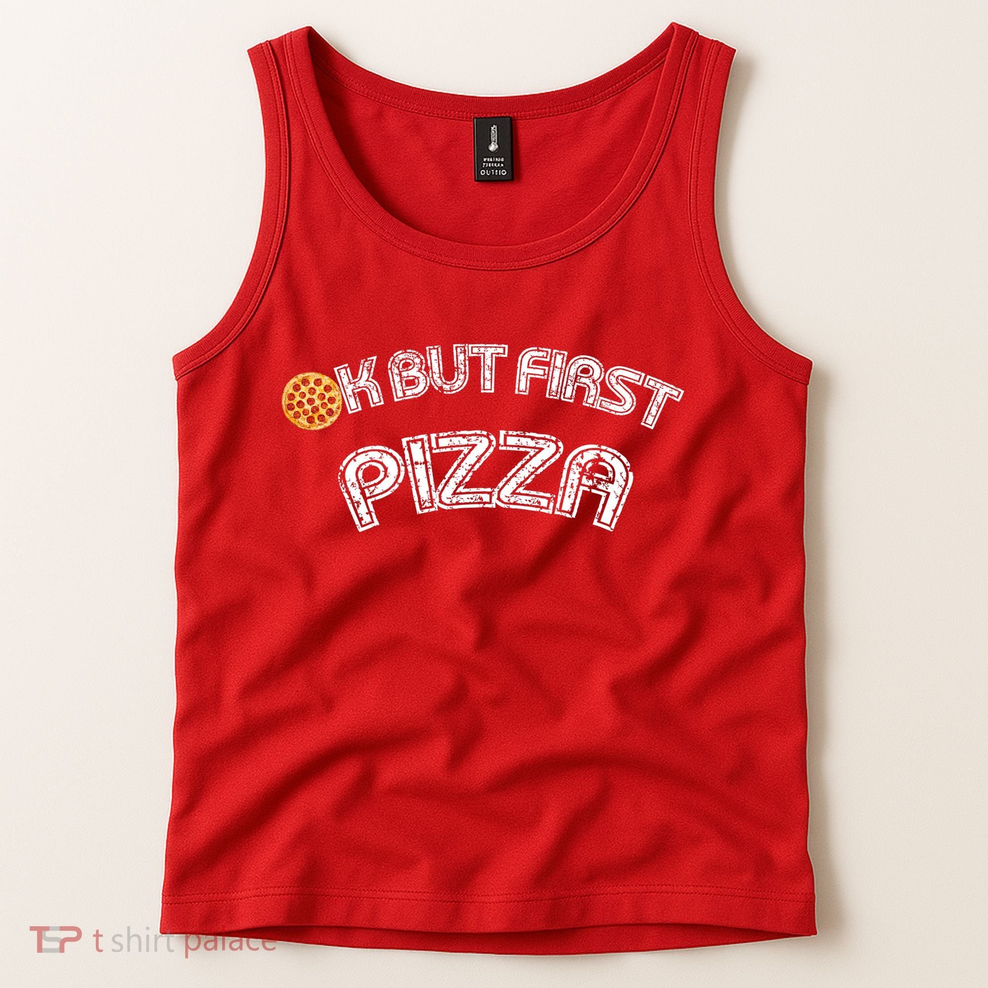 Ok But First Pizza Funny Pizza Lover Tank Top