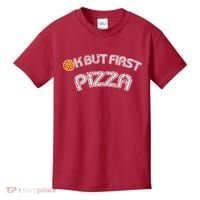 Ok But First Pizza Funny Pizza Lover Kids T-Shirt thumb 0