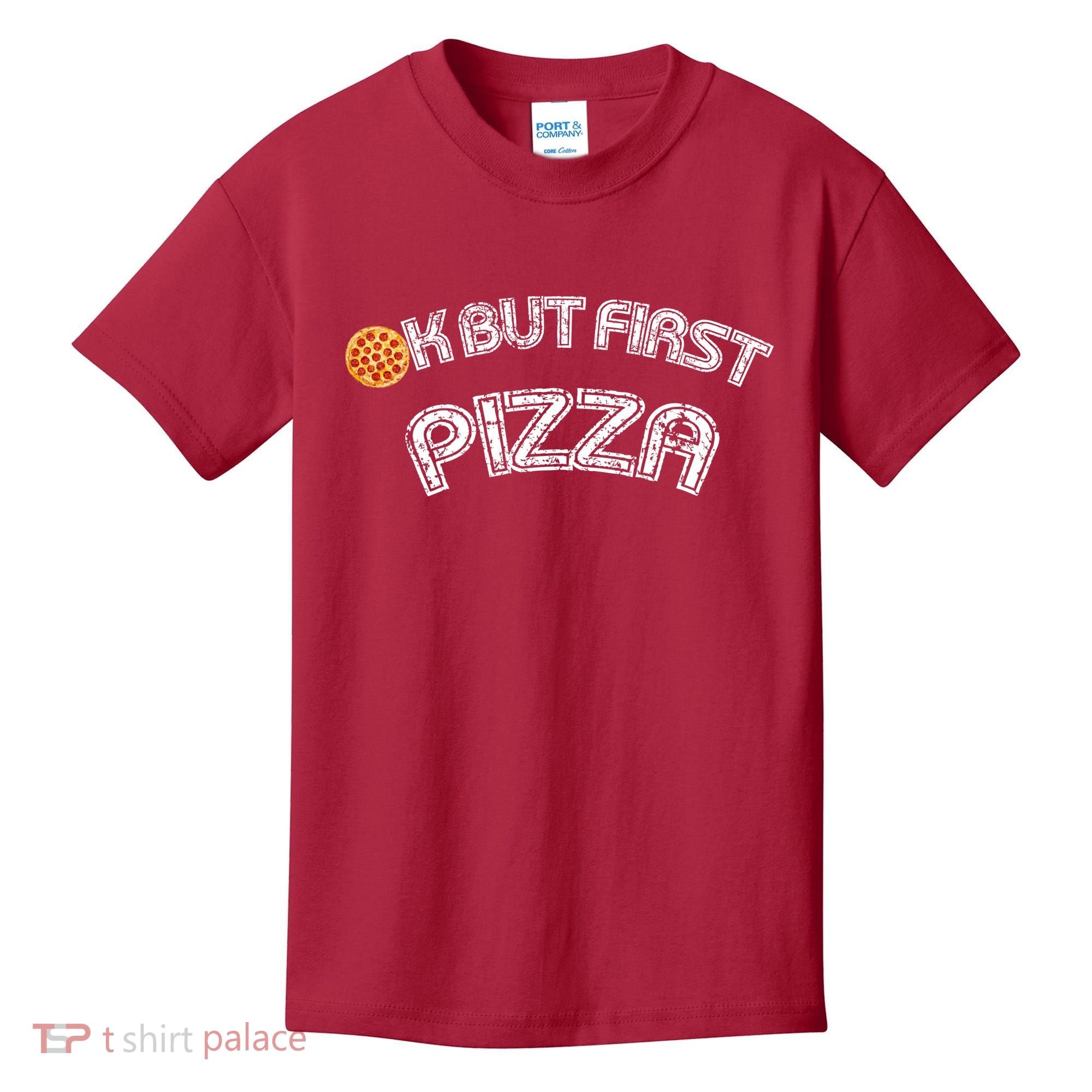 Ok But First Pizza Funny Pizza Lover Kids T-Shirt