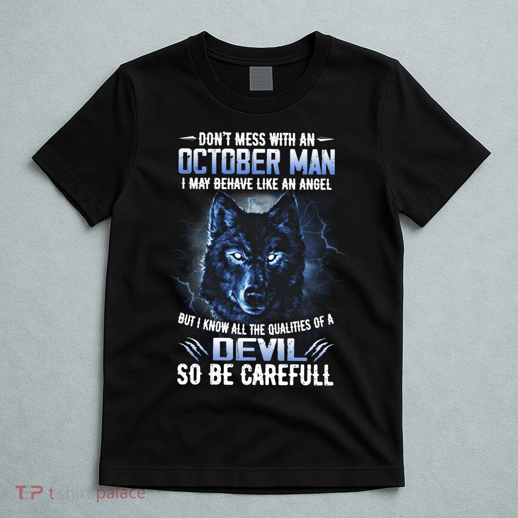 October Birthday Gifts Don't Mess With An October  Man T-Shirt