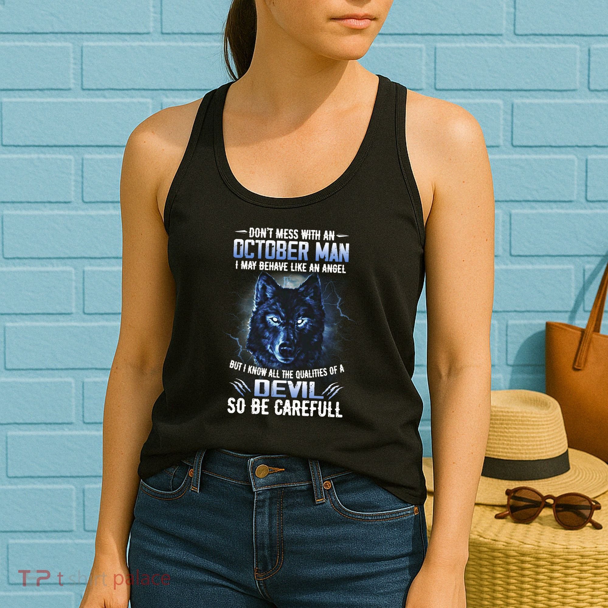 October Birthday Gifts Don't Mess With An October  Man Women's Tank Top