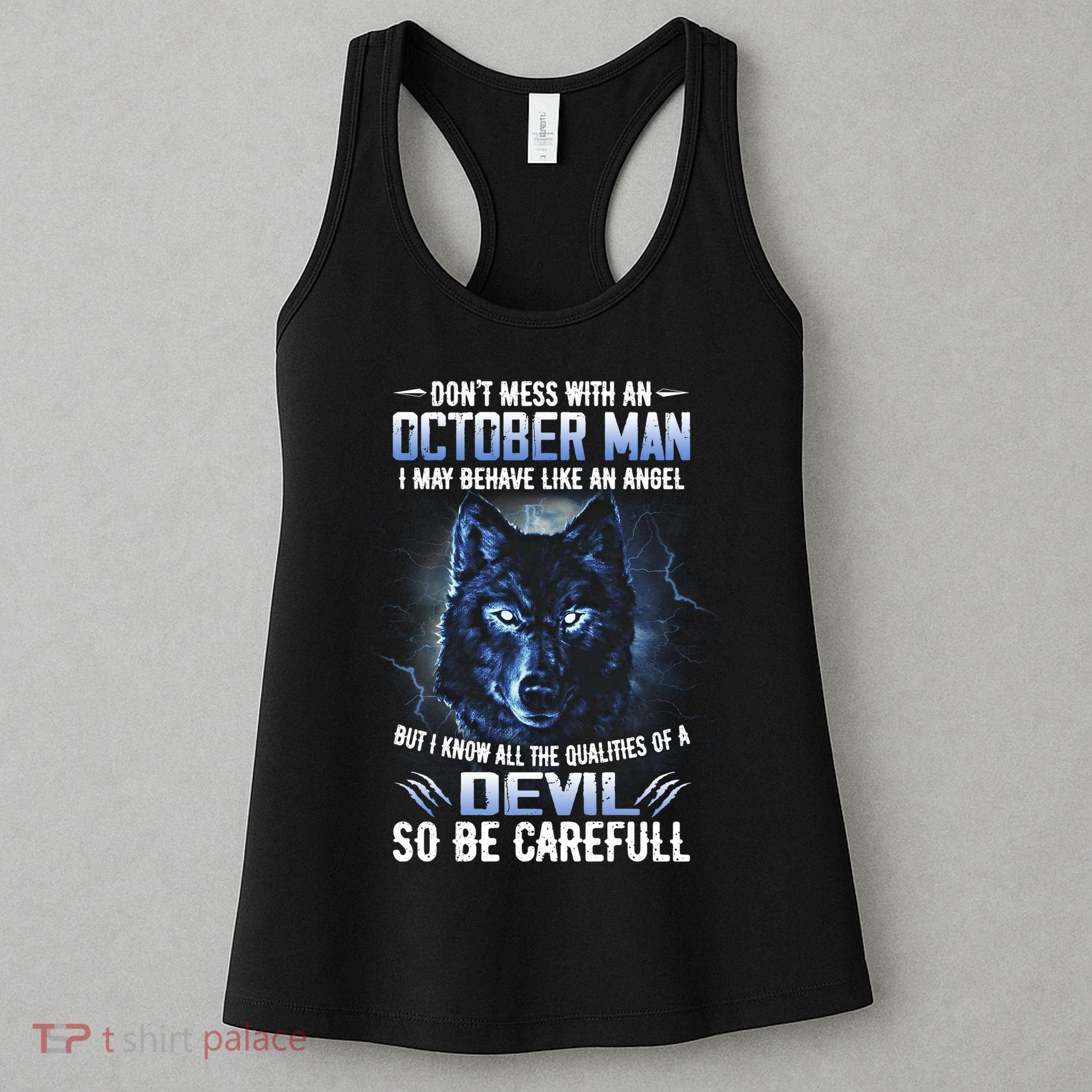October Birthday Gifts Don't Mess With An October  Man Women's Tank Top