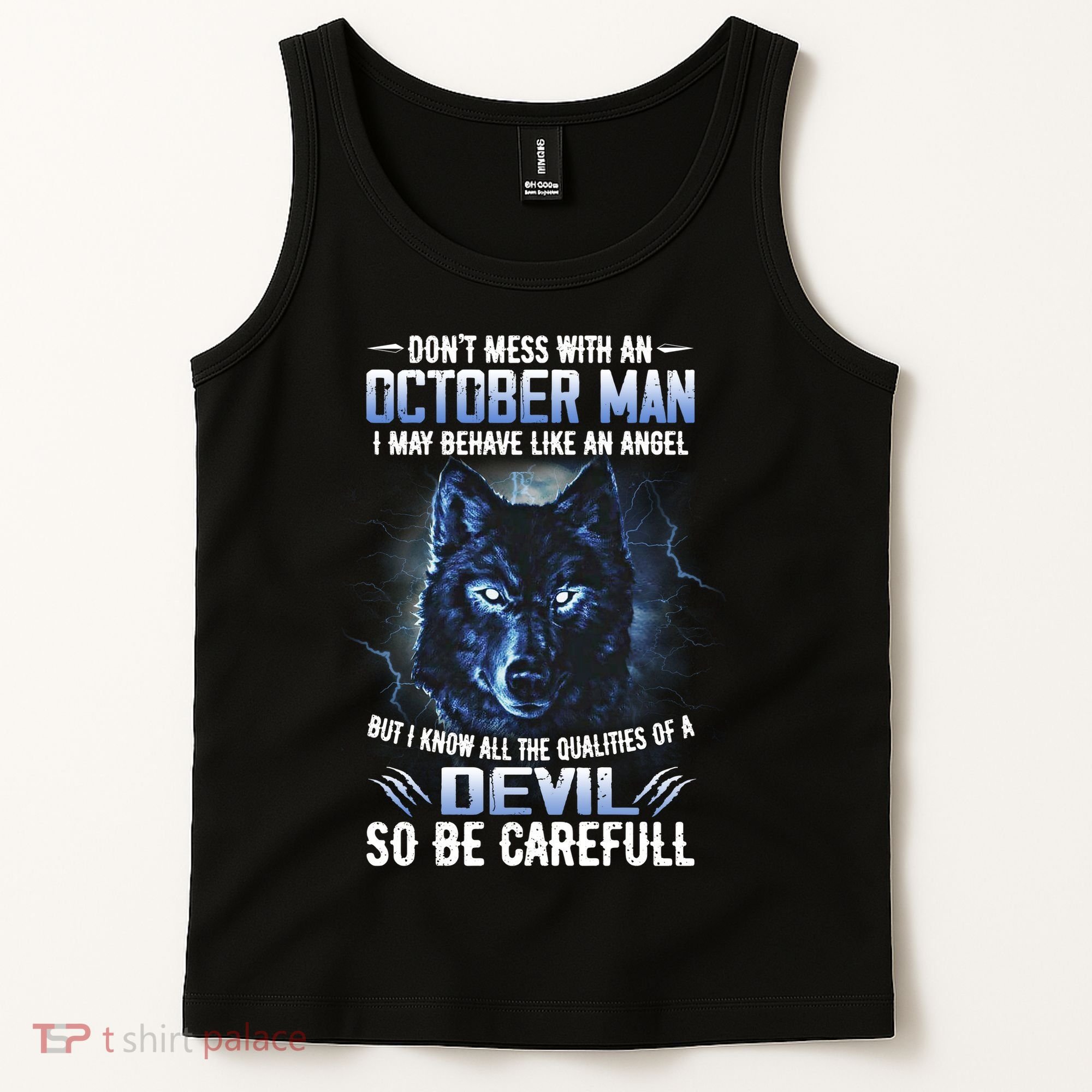 October Birthday Gifts Don't Mess With An October  Man Tank Top