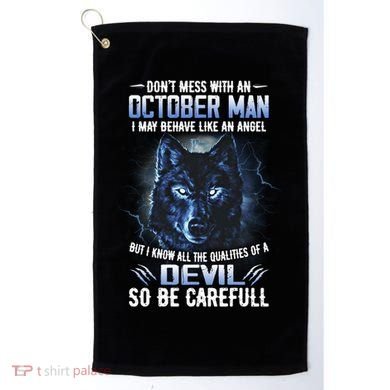 October Birthday Gifts Don't Mess With An October  Man Golf Towel