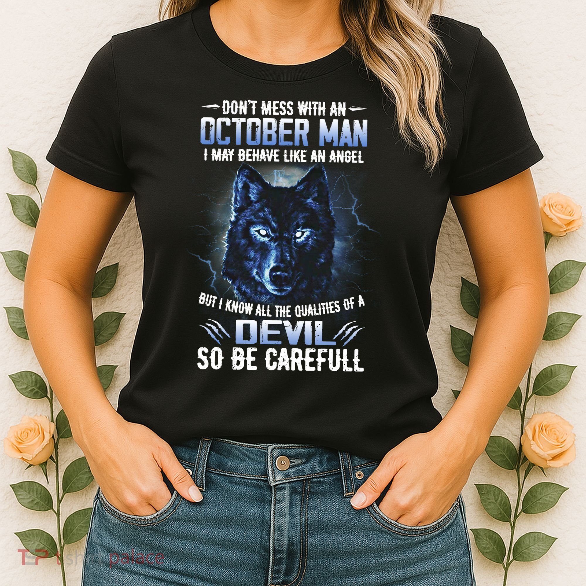 October Birthday Gifts Don't Mess With An October  Man Women's T-Shirt