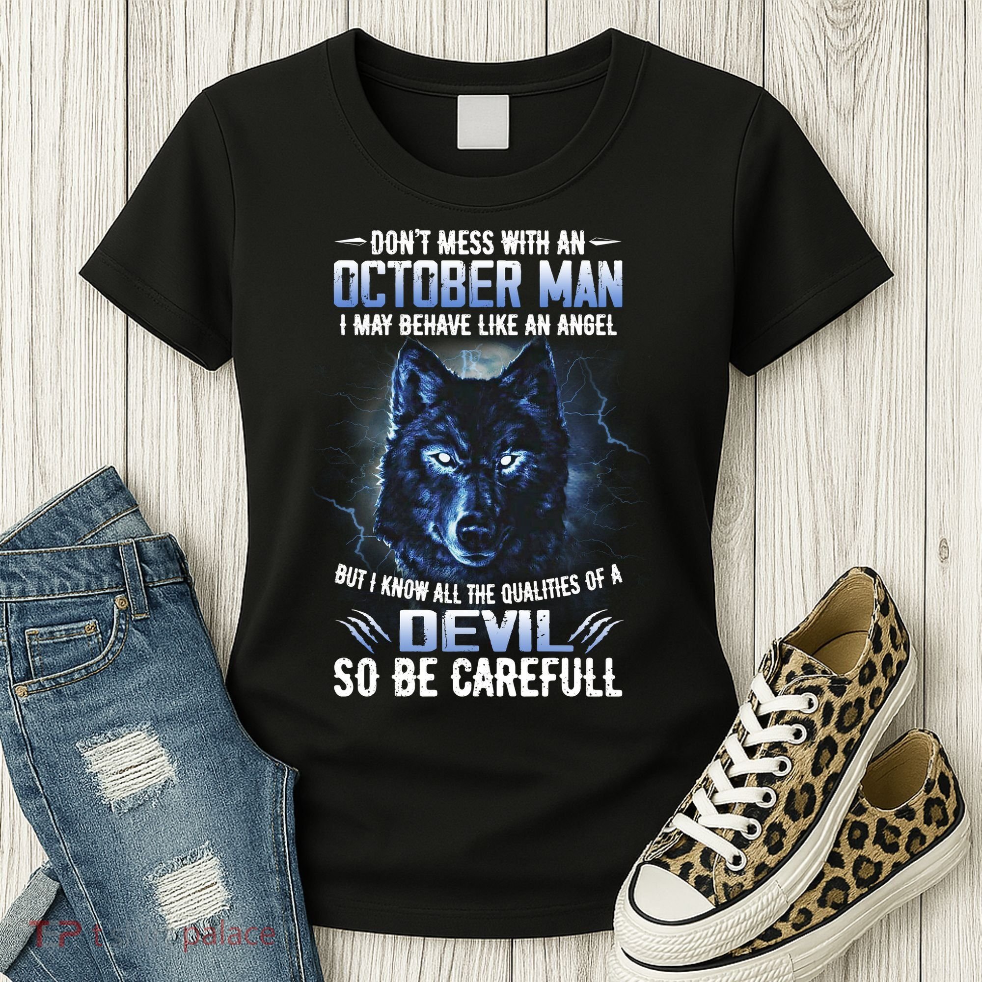 October Birthday Gifts Don't Mess With An October  Man Women's T-Shirt