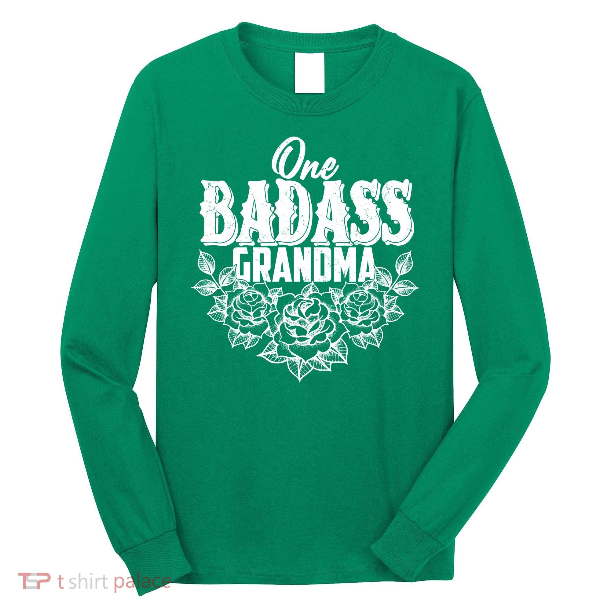One Badass Grandma Long Sleeve Shirt