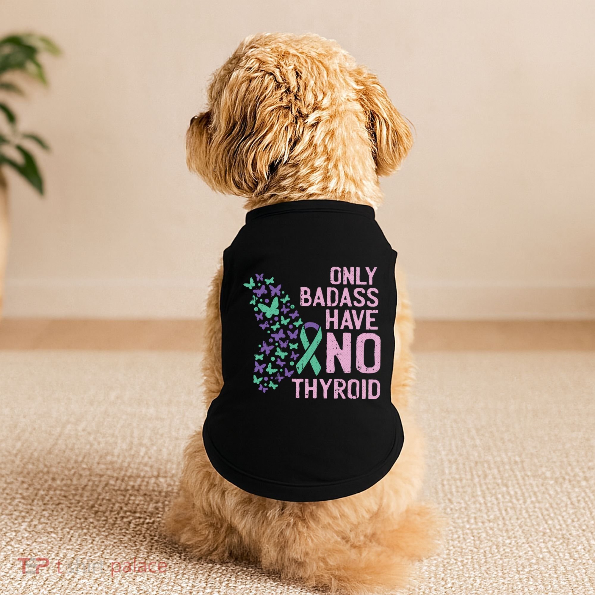 Only Badass Have No Thyroid Cancer Awareness Survivor Gift Doggie Tank