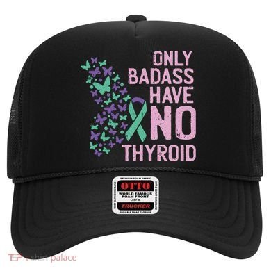 Only Badass Have No Thyroid Cancer Awareness Survivor Gift Hat