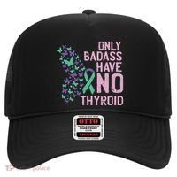 Only Badass Have No Thyroid Cancer Awareness Survivor Gift Hat thumb 0